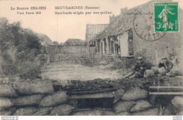 80 BEUVRAIGNES BARRICADE ERIGEE PAR NOS POILUS - Oorlog 1914-18