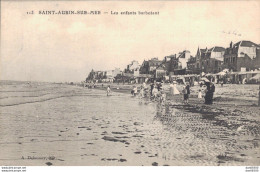 14 SAINT AUBIN SUR MER LES ENFANTS BARBOTENT - Saint Aubin