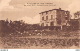 13 MARTIGUES LA MAISON DE M. CHARLES MAURRAS - Martigues