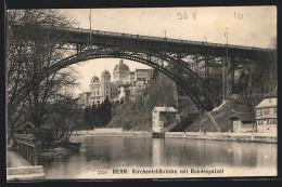 AK Bern, Durchblick Unter Der Kirchenfeldbrücke Auf Den Bundespalast  - Berna