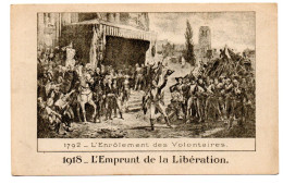 1792 L'enrôlement Des Volontaires ,1918 , L'emprunt De La Libération - Andere Kriege