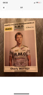 Carte Postale Cyclisme Charly MOTTET Avec Autographe Équipe RMO - Wielrennen