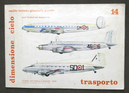 Brozu Garello - Dimensione Cielo - Trasporto 14 - Aeri Italiani Dopoguerra 1979 - Otros & Sin Clasificación