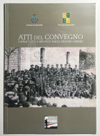 AA. VV. - Atti Del Convegno: Capracotta A 100 Anni Dalla Guerra - Ed. 2015 - Altri & Non Classificati