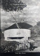 S. Pocock - Paesaggi Perduti / Lost Landscapes: Campania 1943 - Ed. 2011 - Altri & Non Classificati