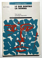 Jean S. Bolen - Le Dee Dentro La Donna: Una Nuova Psicologia Femminile - 1991 - Otros & Sin Clasificación