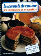 Le Chocolat En 108 Manières (1981) De Brigitte Michel - Gastronomia