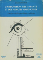 L'integration Des Enfants Et Des Adultes Handicapés (1983) De Jésus Sanchez - Santé