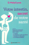 Votre Intestin, Secret De Votre Santé (2016) De Dr Michel Lenois - Gesundheit