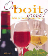 On Boit Quoi ? 1200 Accords Vins-mets (2004) De Blandine Averill - Gastronomie