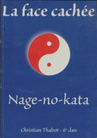La Face Cachée, Nage-no-kata (1999) De Christian Thabot - Sport