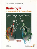Brain Gym.  Le Mouvement Clé De L'apprentissage (2005) De Gail Dennison - Gezondheid