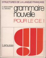 Grammaire Nouvelle Pour Le CE1 (1973) De Emile Genouvrier - 6-12 Años