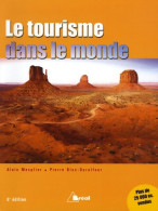 Le Tourisme Dans Le Monde : 6e édition (2005) De Alain Mesplier - Aardrijkskunde