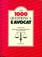 Les 1000 Questions à L'avocat (1991) De Martine Fell - Droit