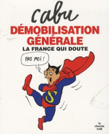 Démobilisation Générale (2009) De Cabu - Humor