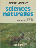 Sciences Naturelles Première D (1967) De Pierre Vincent - 12-18 Years Old