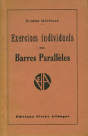 Exercices Individuels Aux Barres Parallèles (1912) De Eugène Matthias - Sport
