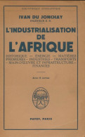 L'industrialisation De L'Afrique (1953) De Yvan Du Jonchay - Géographie