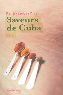 Saveurs De Cuba (2004) De René Vazquez Diaz - Gastronomie