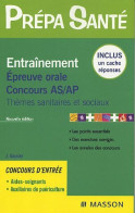 Entraînement Concours AS/AP. Epreuve Orale. Thèmes Sanitaires Et Sociaux (2005) De Jacqueline Gassier - 18 Años Y Más