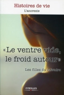 Le Ventre Vide Le Froid Autour : L'anorexie (2011) De Les Filles Du Calvaire - Psychology/Philosophy