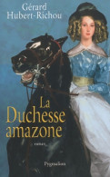 La Duchesse Amazone (2010) De Gérard Hubert-Richou - Historique