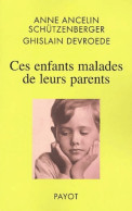 Ces Enfants Malades De Leurs Parents (2003) De Anne Ancelin-schutzenberger - Psychologie & Philosophie