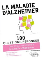 100 Questions Réponses Sur La Maladie D'Alzheimer (2011) De Caroline Hommet - Salute