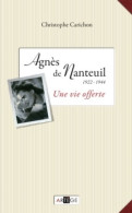 Agnès De Nanteuil  : Une Vie Offerte (2011) De Christophe Carichon - Religion