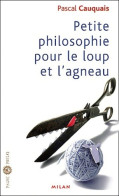Petite Philosophie Du Loup Et De L'agneau (2004) De Pascal Cauquais - Psicología/Filosofía