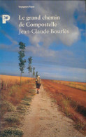 Le Grand Chemin De Compostelle (1995) De Jean-Claude Bourlès - Viajes