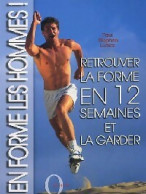En Forme Les Hommes. Retrouver La Forme En 12 Semaines Et La Garder. (2005) De Paul Stephen Lubicz - Santé