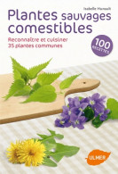 Plantes Sauvages Comestibles - Reconnaître Et Cuisiner 35 Plantes Communes (2011) De Isabelle Hunault - Gastronomie