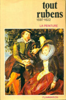 Tout Rubens 1597-1622 (1981) De Collectif - Art