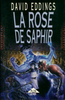 La Trilogie Des Joyaux Tome III : La Rose De Saphir (1995) De David Eddings - Autres & Non Classés