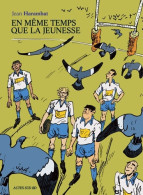 En Même Temps Que La Jeunesse (2012) De Jean Harambat - Altri & Non Classificati