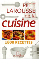 Petit Larousse De La Cuisine (2006) De Collectif - Gastronomie
