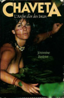 Chaveta. L'arche D'or Des Incas (1988) De Jéromine Pasteur - Viaggi