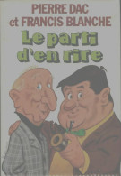 Le Parti D'en Rire (1984) De Francis Dac - Humour