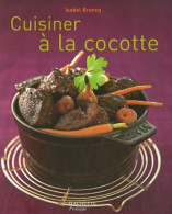 Cuisiner à La Cocotte (2007) De Isabel Brancq - Gastronomie