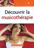 Découvrir La Musicothérapie (2005) De Edith Lecourt - Gezondheid