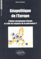 Géopolitique De L'Europe : L'Union Européenne élargie A-t-elle Les Moyens De La Puissance ? (2005) De Pie - Geographie