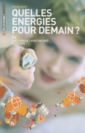 Quelles énergies Pour Demain ? : 94 Questions à Christian Ngô Physicien (2007) De Christian Ngo - Natur