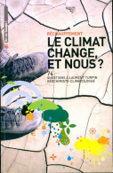 Le Climat Change, Et Nous ? (2007) De Bruno Heitz - Wetenschap