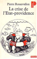 La Crise De L'Etat-Providence (1984) De Pierre Rosanvallon - Politique
