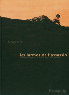 Les Larmes De L'assassin (2011) De Thierry Murat - Sonstige & Ohne Zuordnung
