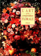 L'art De La Composition Florale (1991) De Jane Newdick - Viajes