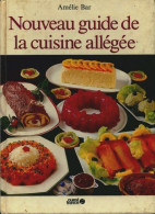 Nouveau Guide De La Cuisine Allégée (1988) De Collectif - Gastronomie
