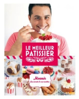 Gagnant Le Meilleur Pâtissier - Saison 2 (2013) De Mounir - Gastronomie